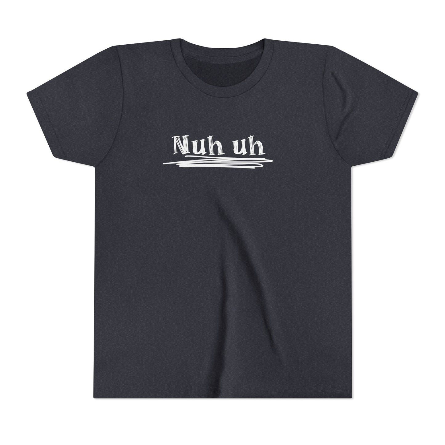 Nuh Uh - Attitude, Youth Short Sleeve Tee