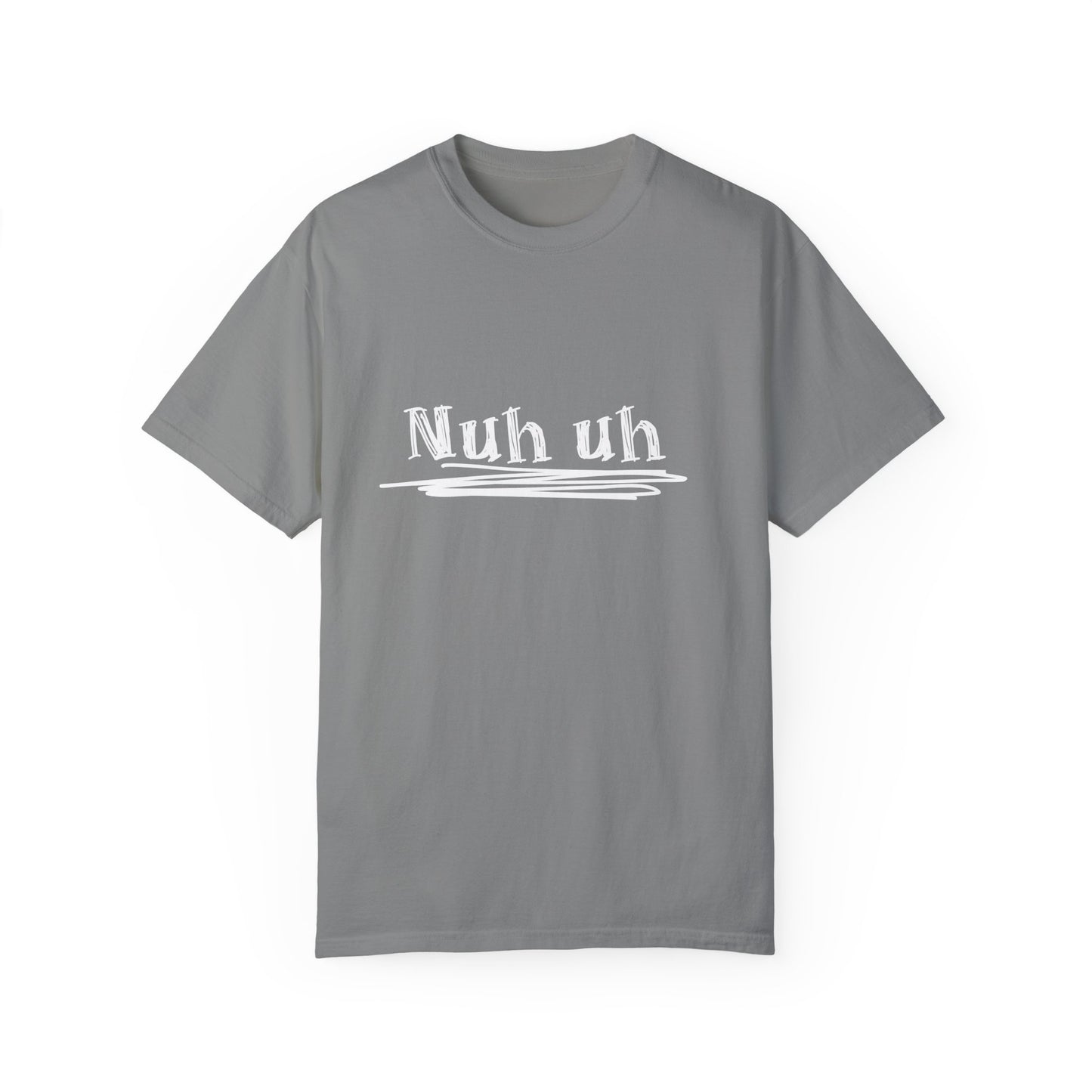 Nuh Uh - Attitude, Adult Short Sleeve Tee