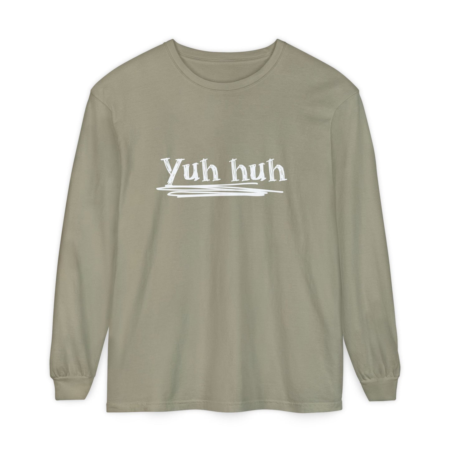 Yuh huh - Attitude, Adult Long Sleeve Tee