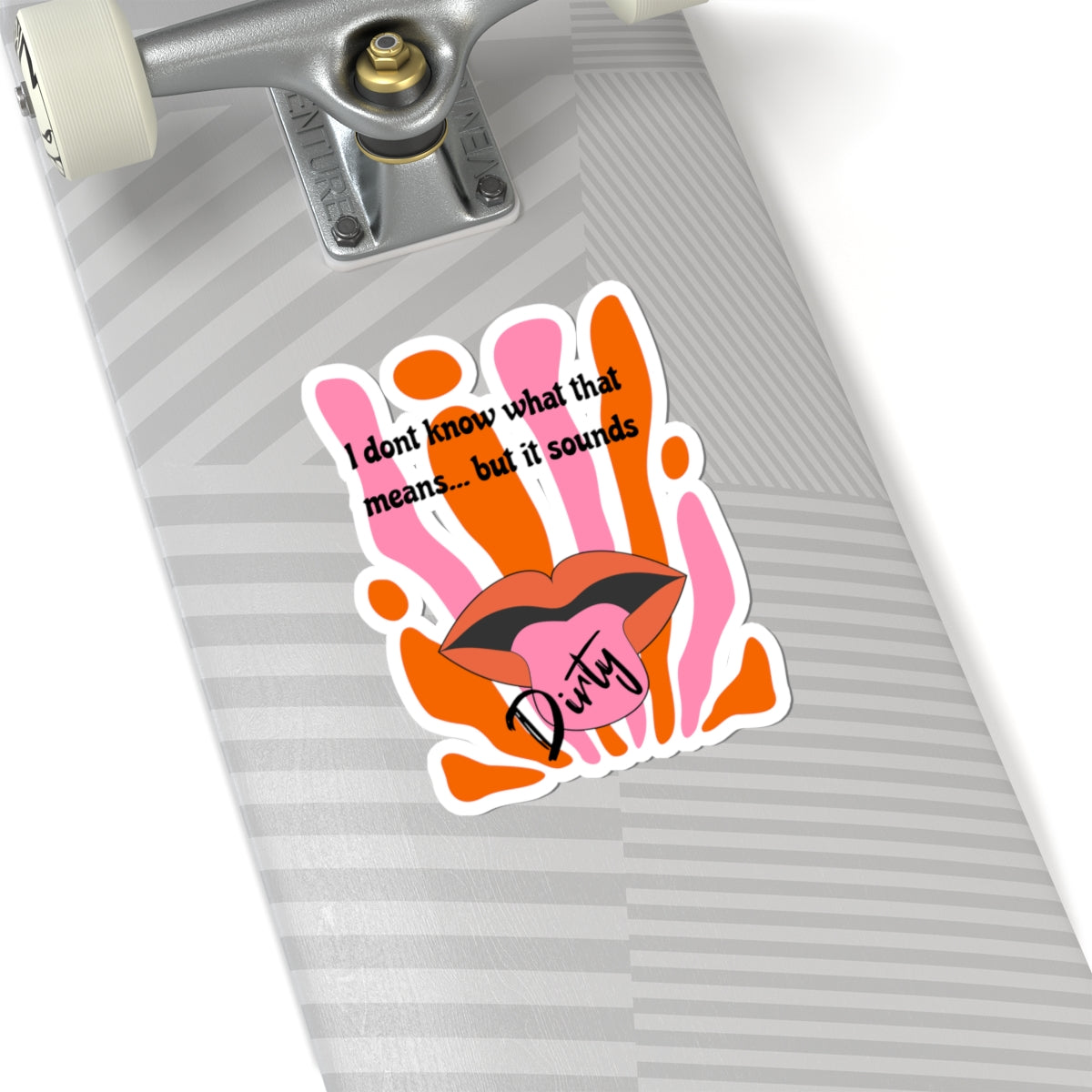 Dirty, Kiss-Cut Stickers