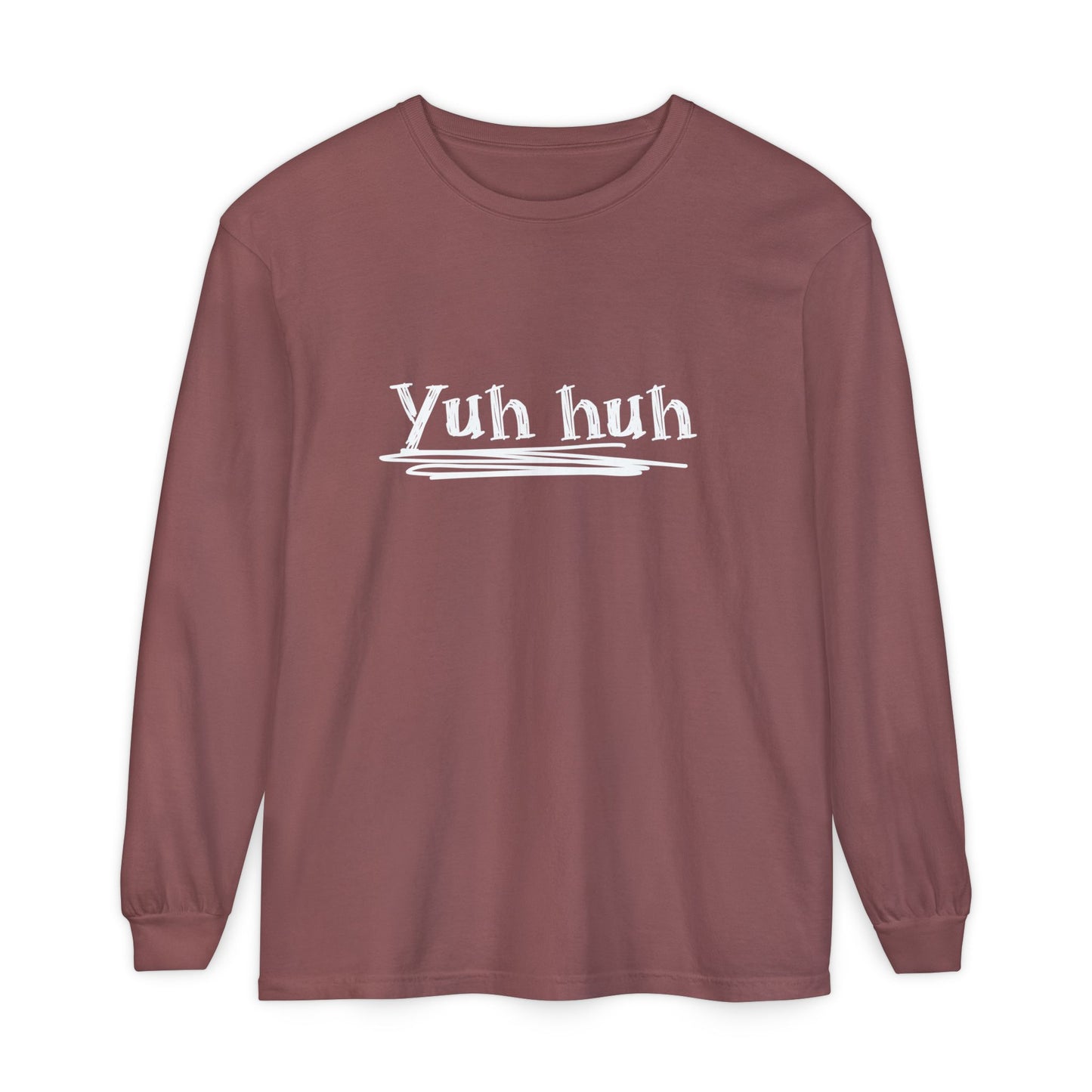 Yuh huh - Attitude, Adult Long Sleeve Tee