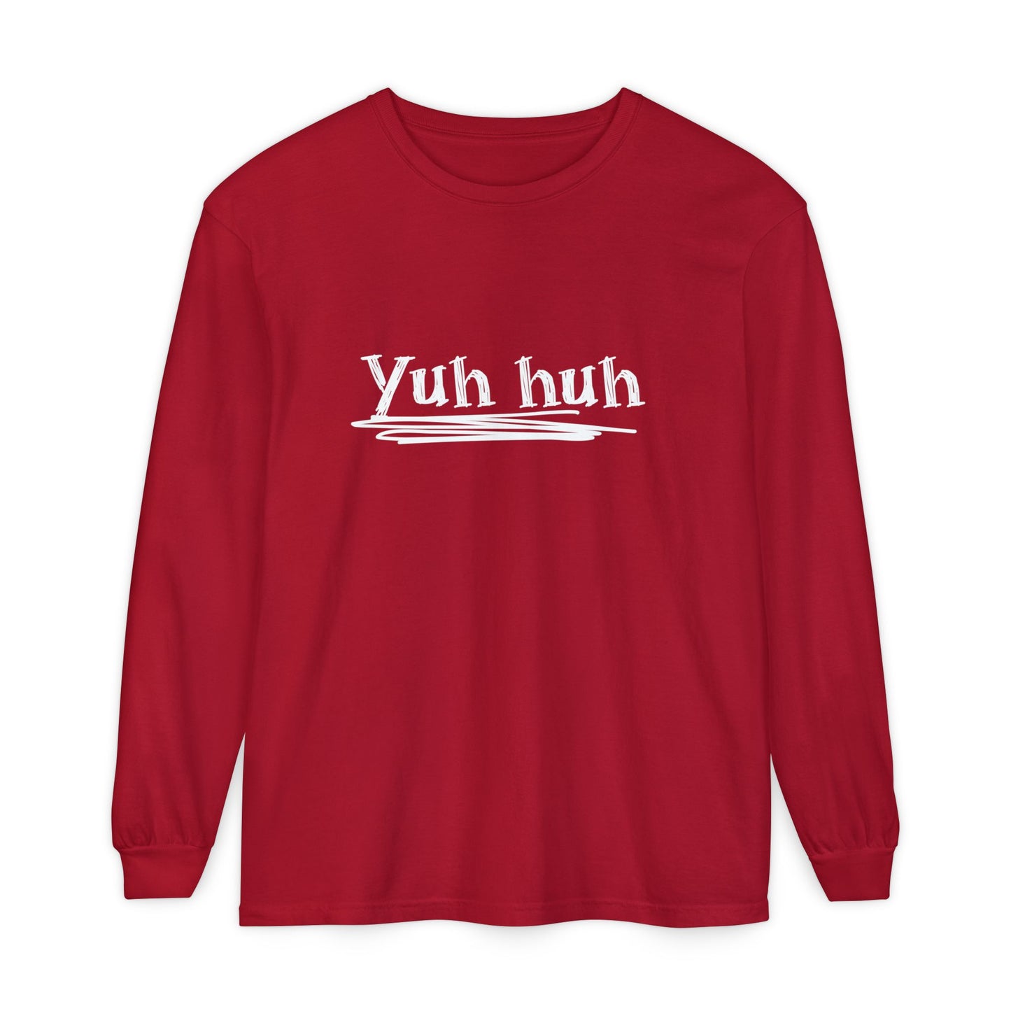 Yuh huh - Attitude, Adult Long Sleeve Tee
