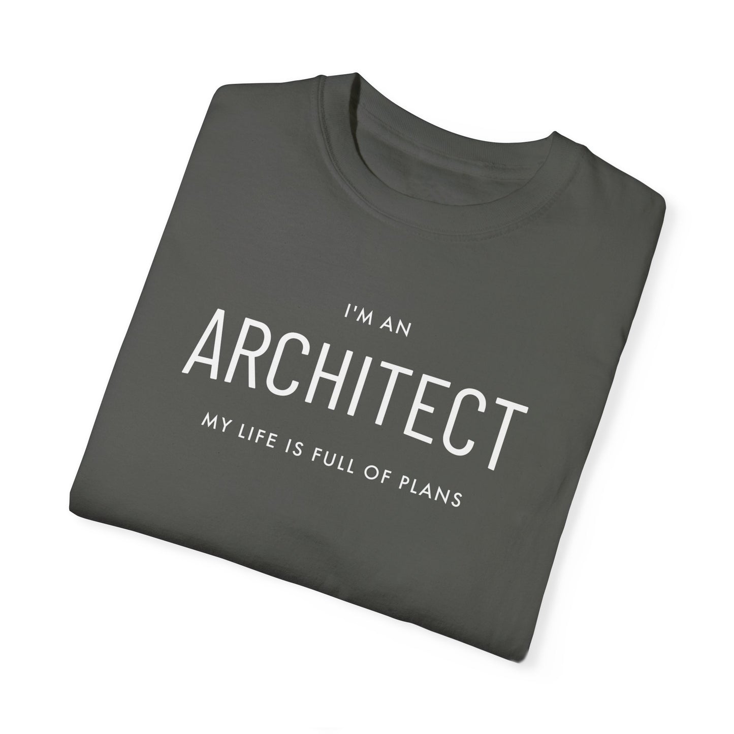 I'm an Architect, My Life is Full of Plans, Unisex Adult Short Sleeve Tee