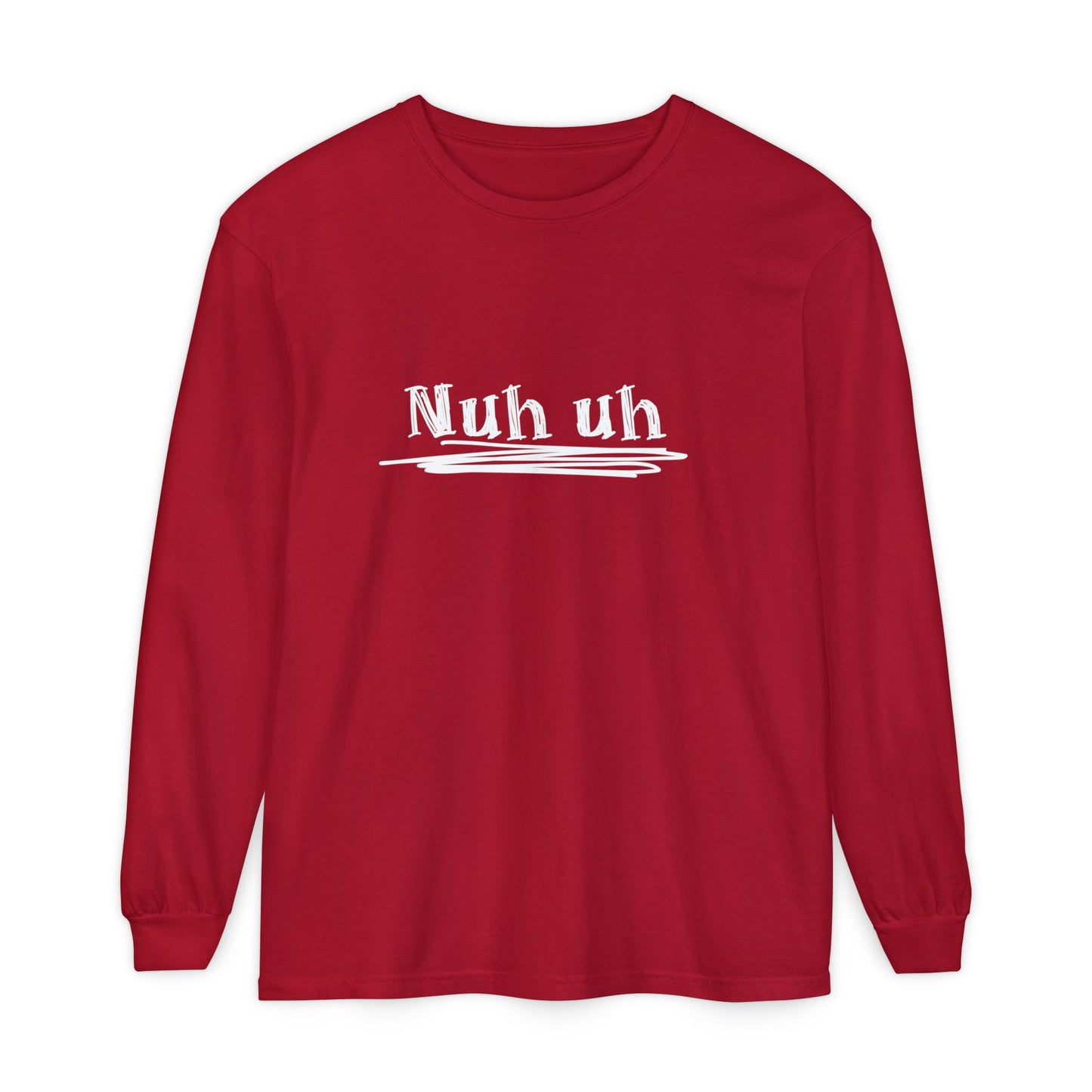 Nuh Uh - Attitude, Adult Long Sleeve Tee