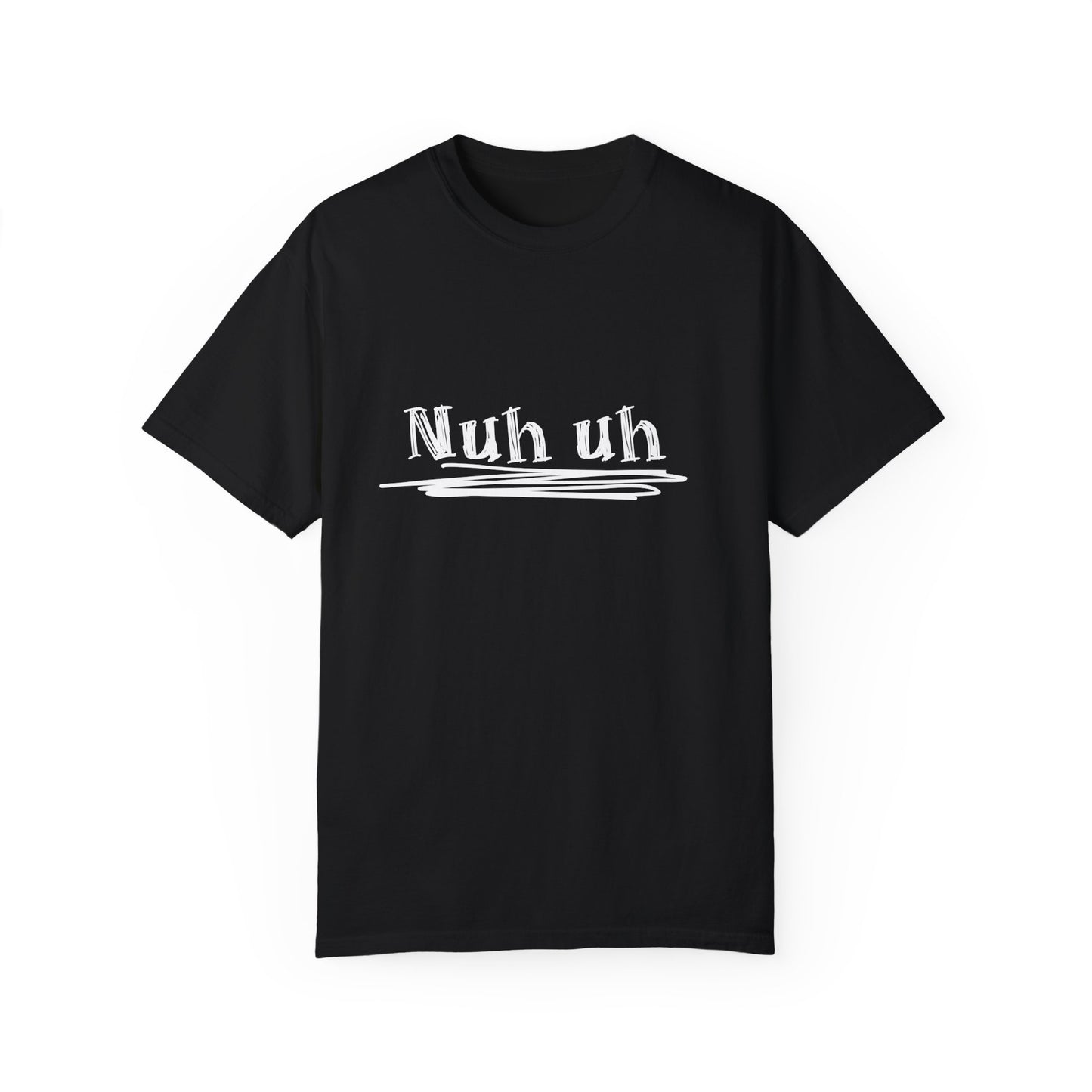 Nuh Uh - Attitude, Adult Short Sleeve Tee