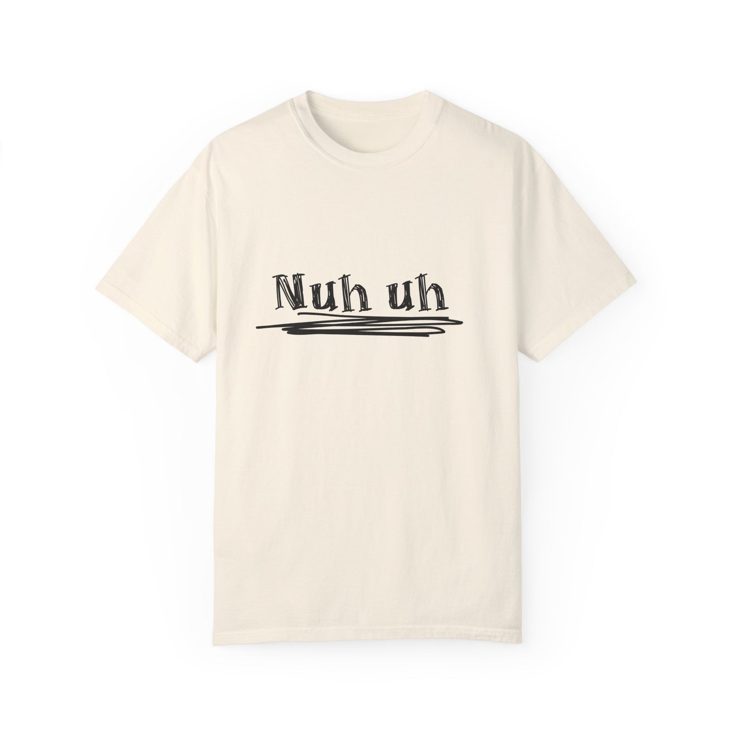 Nuh Uh - Attitude, Adult Short Sleeve Tee