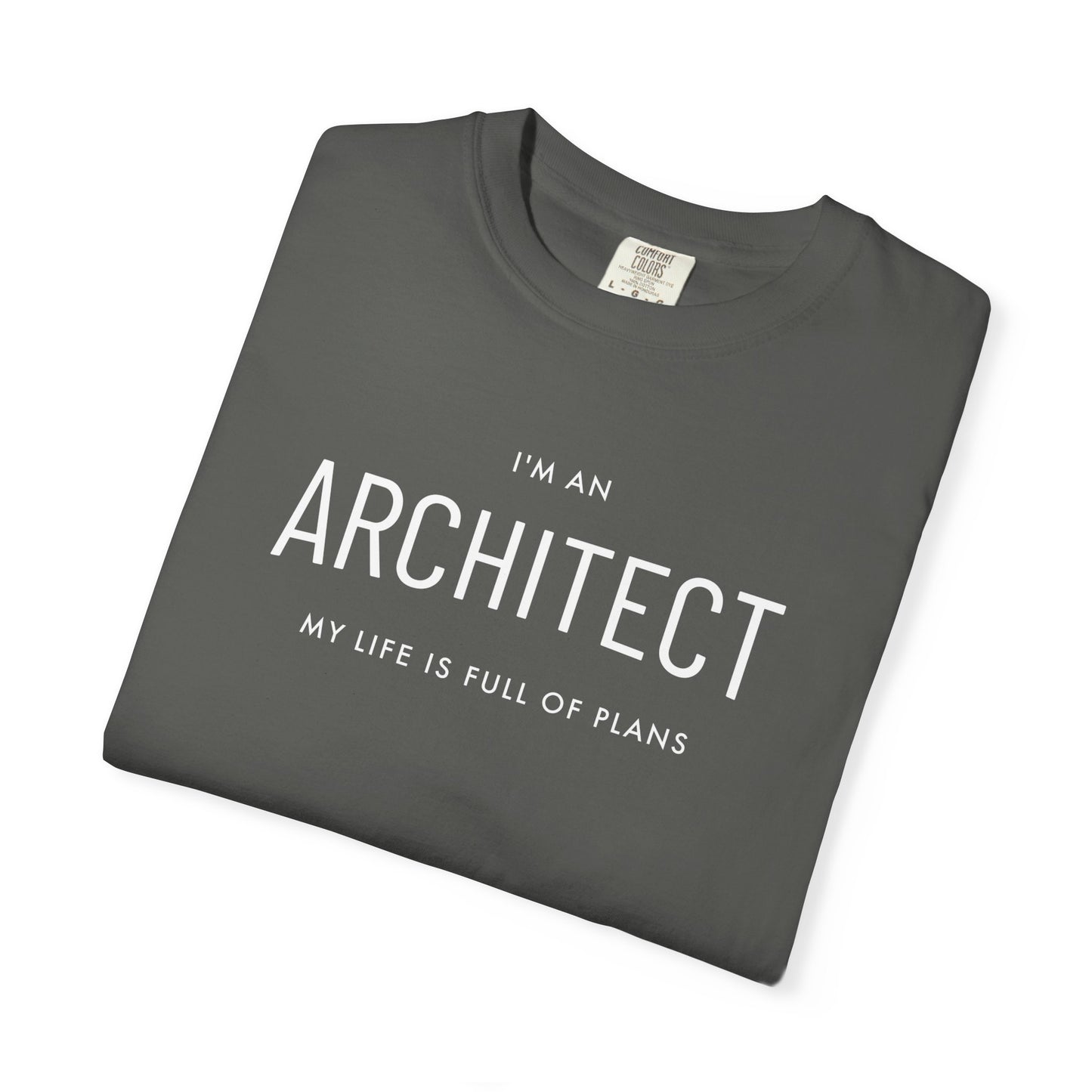 I'm an Architect, My Life is Full of Plans, Unisex Adult Short Sleeve Tee