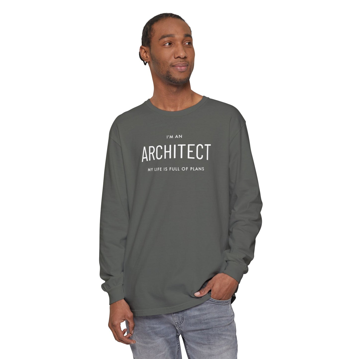I'm an Architect, My Life is Full of Plans, Unisex Adult Long Sleeve Tee