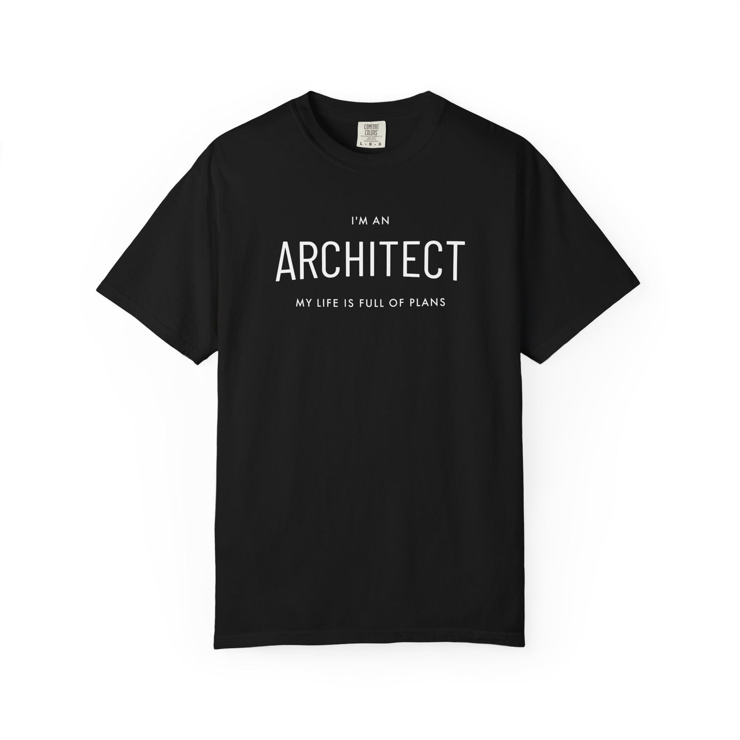 I'm an Architect, My Life is Full of Plans, Unisex Adult Short Sleeve Tee