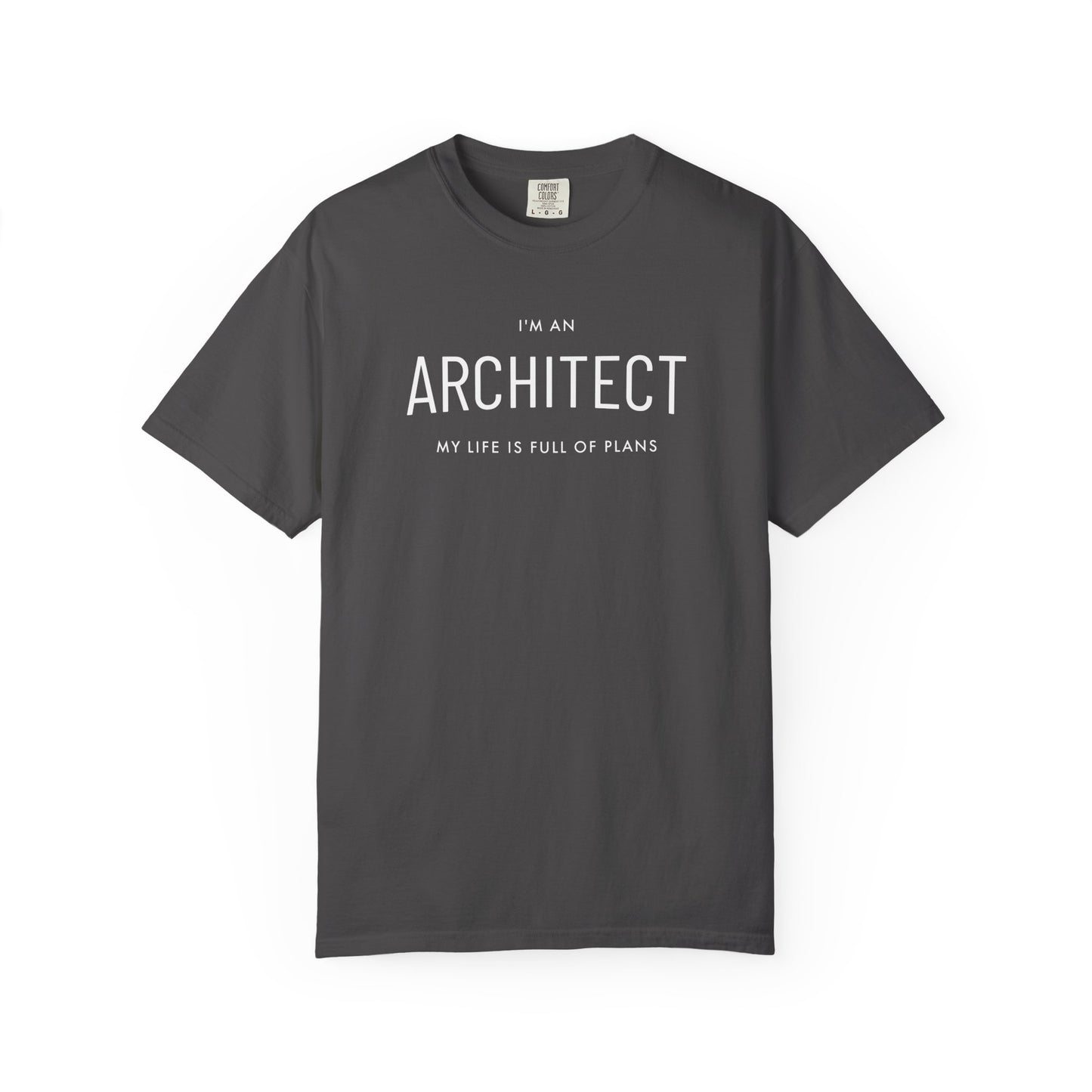 I'm an Architect, My Life is Full of Plans, Unisex Adult Short Sleeve Tee