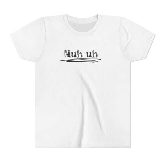 Nuh Uh - Attitude, Youth Short Sleeve Tee